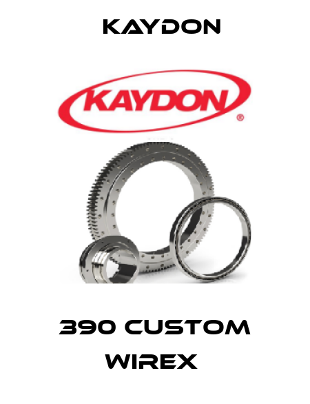 390 Custom WireX  Kaydon
