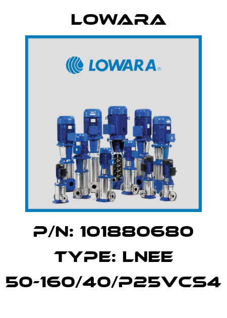P/N: 101880680 Type: LNEE 50-160/40/P25VCS4 Lowara