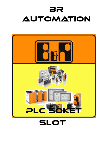 PLC Soket Slot  Br Automation