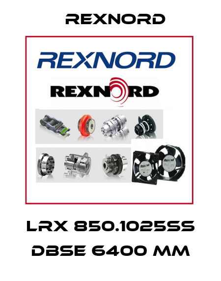 LRX 850.1025SS DBSE 6400 MM Rexnord