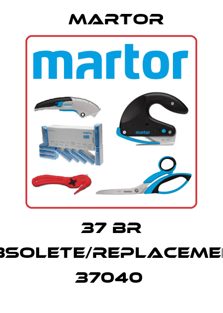 37 BR obsolete/replacement 37040  Martor