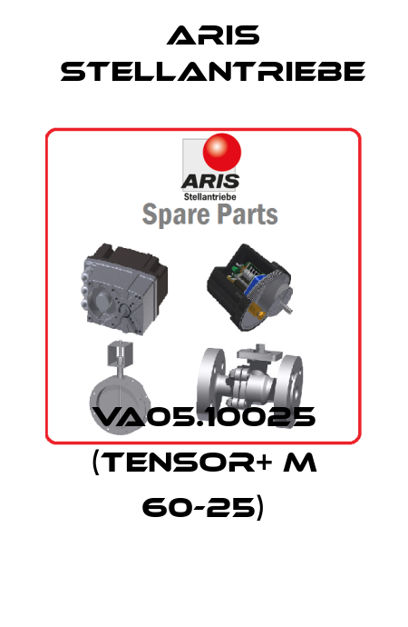 VA05.10025 (Tensor+ M 60-25) ARIS Stellantriebe