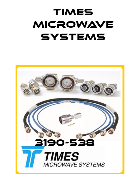 3190-538    Times Microwave Systems