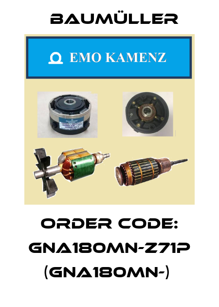 Order Code: GNA180MN-Z71P (GNA180MN-)  Baumüller