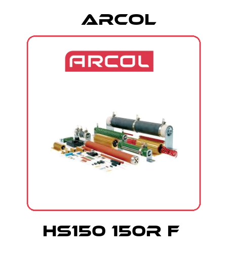 HS150 150R F  Arcol