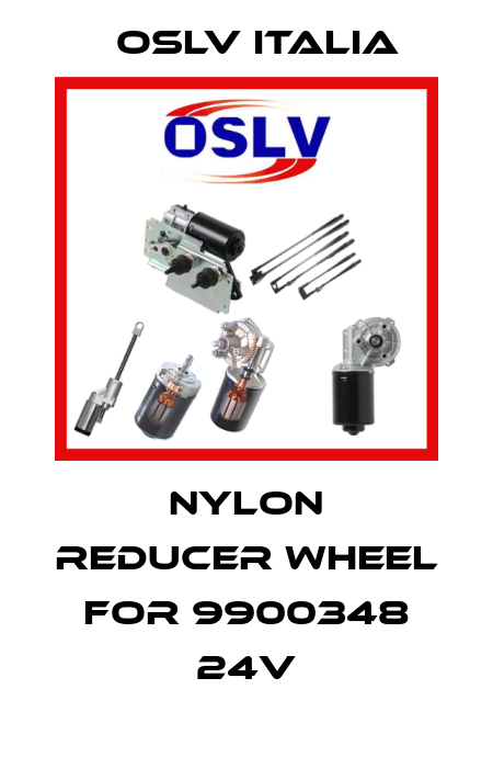 NYLON REDUCER WHEEL for 9900348 24v OSLV Italia