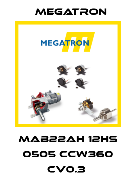 MAB22AH 12HS 0505 CCW360 CV0.3  Megatron