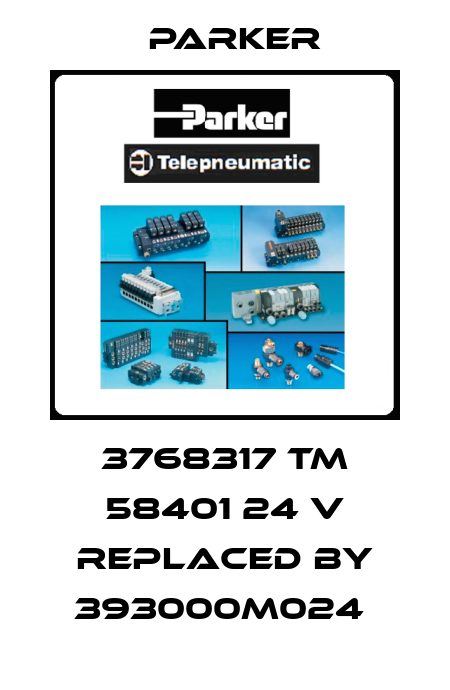 3768317 TM 58401 24 V replaced by 393000M024  Parker