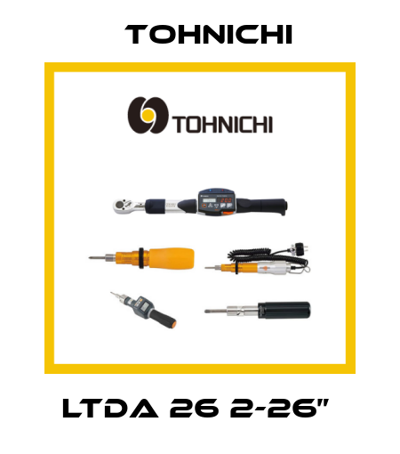 LTDA 26 2-26”  Tohnichi