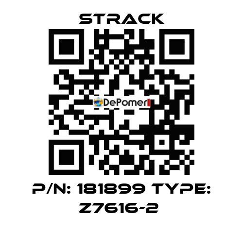 P/N: 181899 Type: Z7616-2  Strack