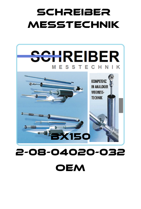 BX150 2-08-04020-032 oem Schreiber Messtechnik