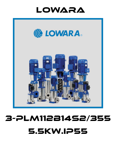 3-PLM112B14S2/355 5.5KW.IP55 Lowara