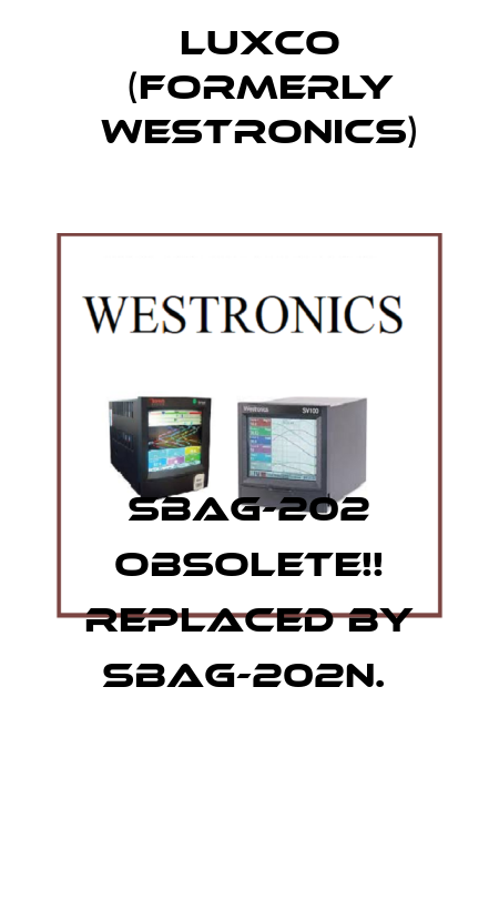 SBAG-202 Obsolete!! Replaced by SBAG-202N.  Luxco (formerly Westronics)