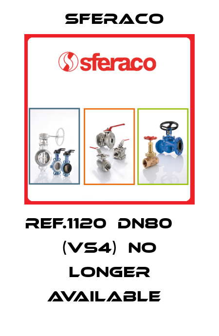 Ref.1120  DN80     (VS4)  no longer available   Sferaco