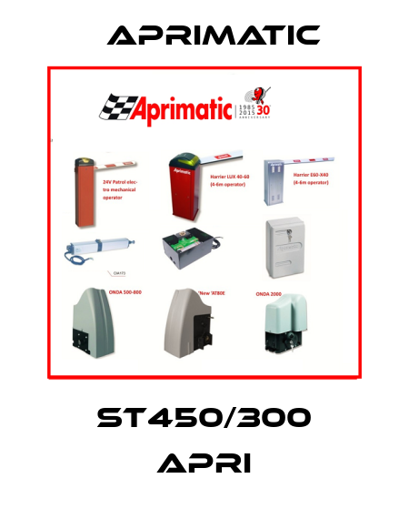 ST450/300 Apri Aprimatic