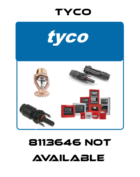 8113646 not available  TYCO