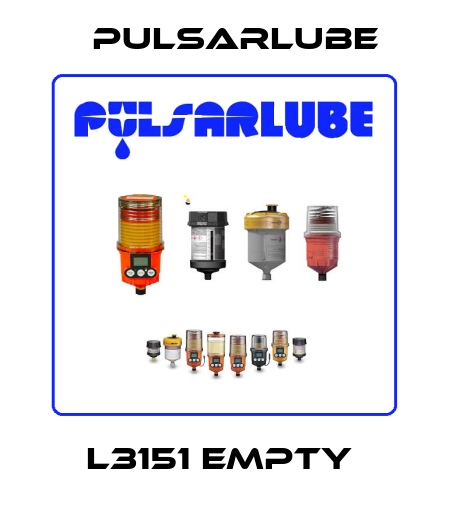 L3151 empty  PULSARLUBE
