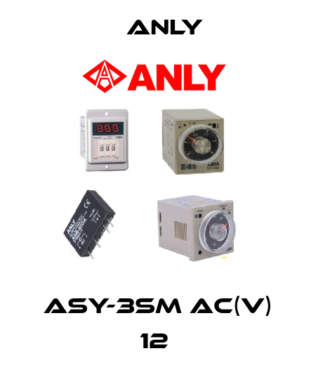ASY-3SM AC(V) 12  Anly