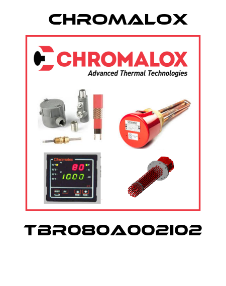 TBR080A002I02  Chromalox