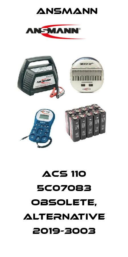ACS 110 5C07083 obsolete, alternative 2019-3003 Ansmann