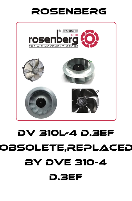 DV 310L-4 D.3EF obsolete,replaced by DVE 310-4 D.3EF Rosenberg
