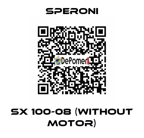 SX 100-08 (without motor) SPERONI