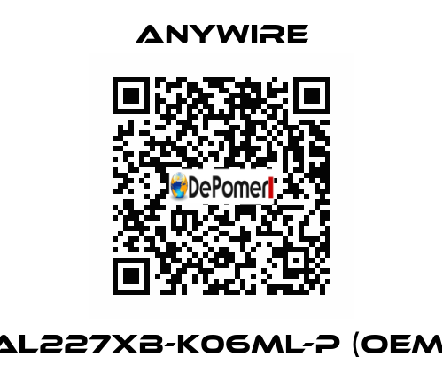 AL227XB-K06ML-P (OEM) Anywire