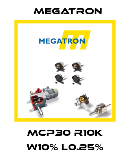 MCP30 R10K W10% L0.25% Megatron