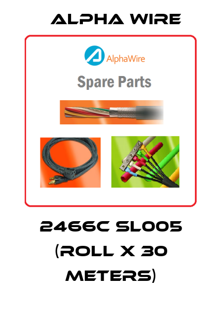 2466C SL005 (roll x 30 meters) Alpha Wire