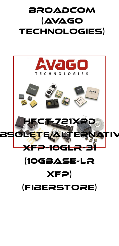 HFCT-721XPD obsolete/alternative XFP-10GLR-31 (10GBASE-LR XFP) (FiberStore) Broadcom (Avago Technologies)