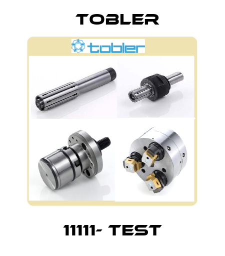 11111- test TOBLER