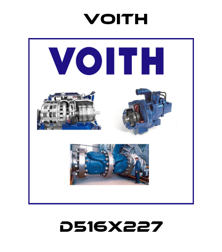 D516X227 Voith