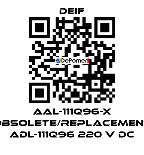 AAL-111Q96-X obsolete/replacement ADL-111Q96 220 V DC Deif