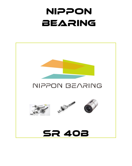 SR 40B NIPPON BEARING