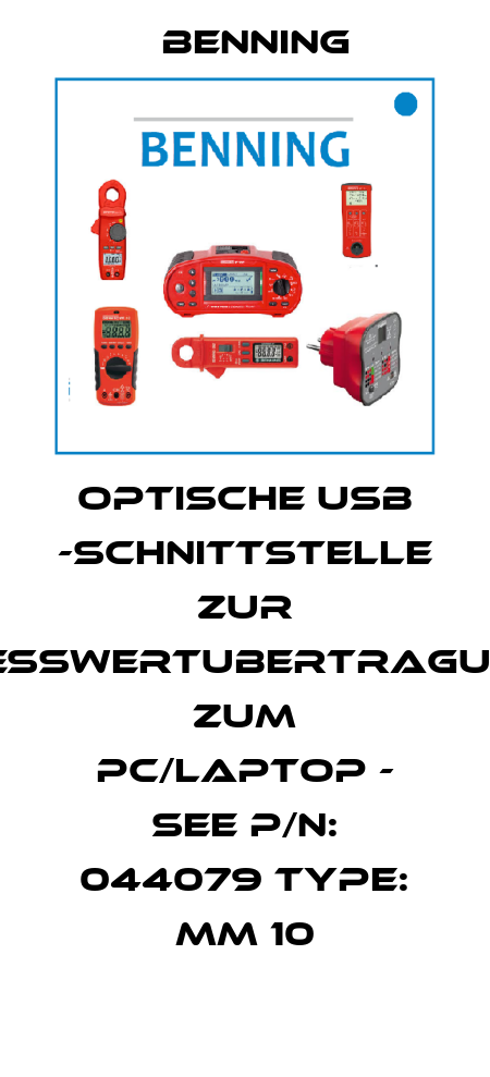 Optische USB -Schnittstelle zur Messwertubertragung zum PC/Laptop - see P/N: 044079 Type: MM 10 Benning
