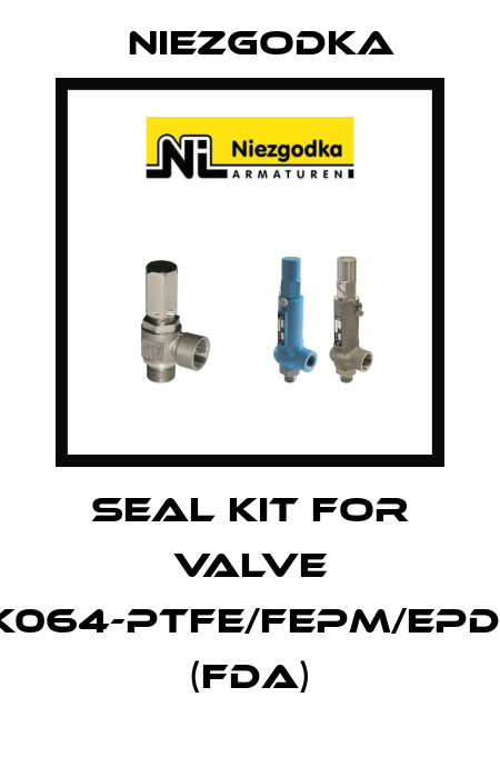 seal kit for valve I-K064-PTFE/FEPM/EPDM (FDA) Niezgodka