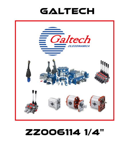 ZZ006114 1/4" Galtech