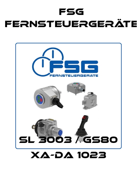 SL 3003 / GS80 XA-DA 1023 FSG Fernsteuergeräte