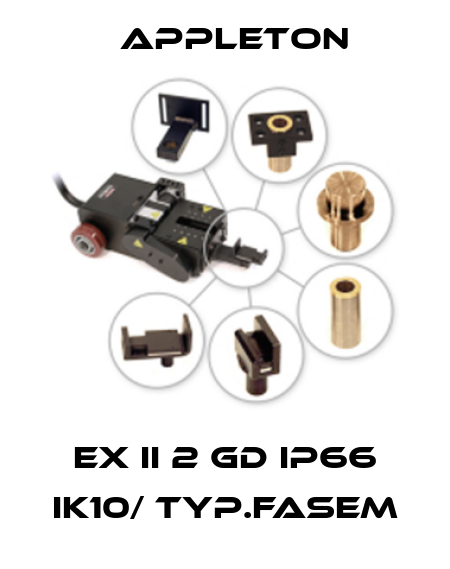 Ex II 2 GD IP66 IK10/ Typ.FASEM Appleton