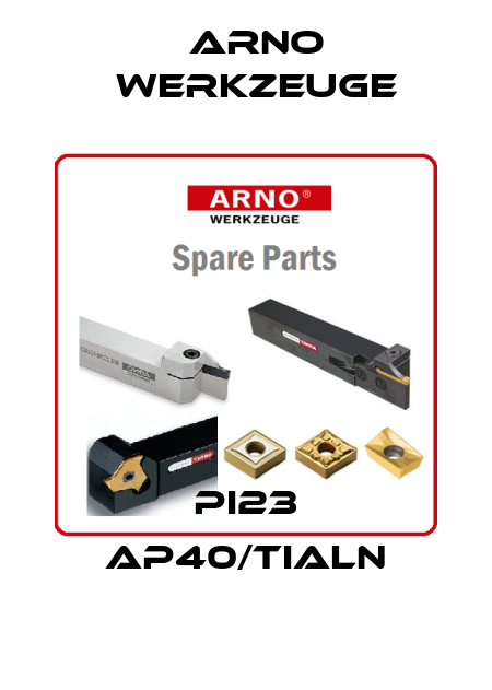 PI23 AP40/TIALN ARNO Werkzeuge
