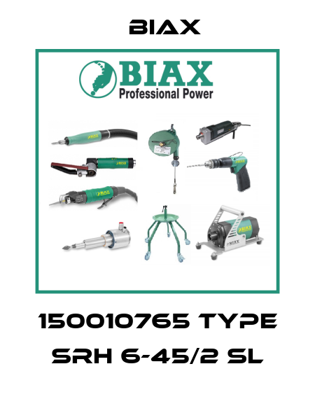 150010765 Type SRH 6-45/2 SL Biax