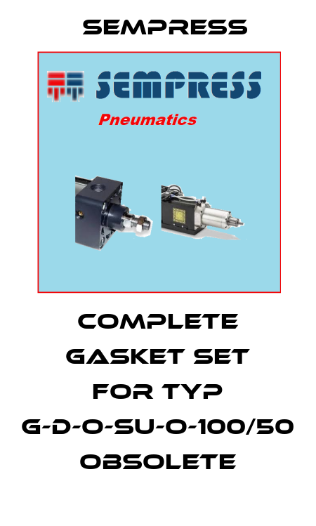 Complete gasket set for TYP G-D-O-SU-O-100/50 obsolete Sempress