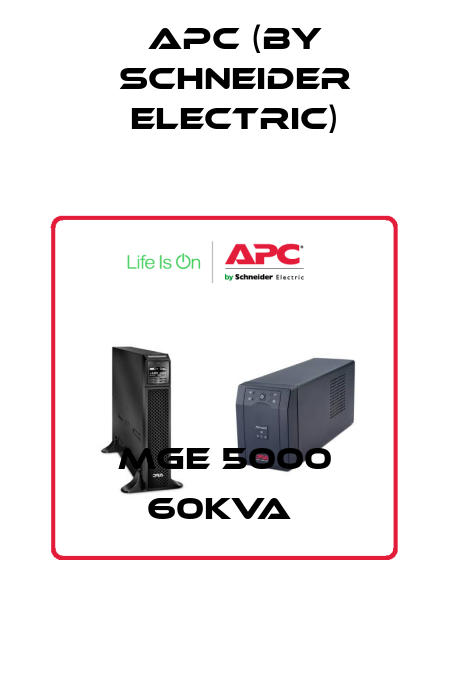 MGE 5000 60KVA  APC (by Schneider Electric)