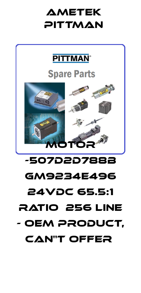 MOTOR -507D2D788B GM9234E496 24VDC 65.5:1 RATIO  256 LINE - OEM PRODUCT, CAN"T OFFER  Ametek Pittman