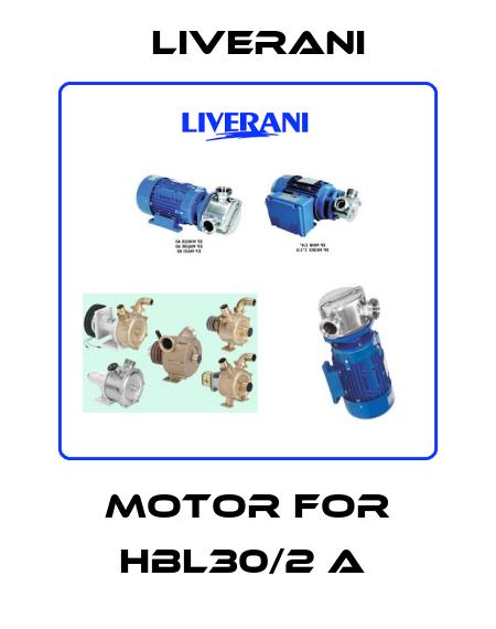 MOTOR FOR HBL30/2 A  Liverani