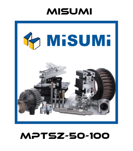MPTSZ-50-100  Misumi