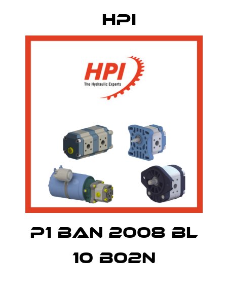 P1 BAN 2008 BL 10 B02N HPI