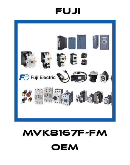 MVK8167F-FM oem Fuji