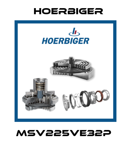 MSV225VE32P  Hoerbiger