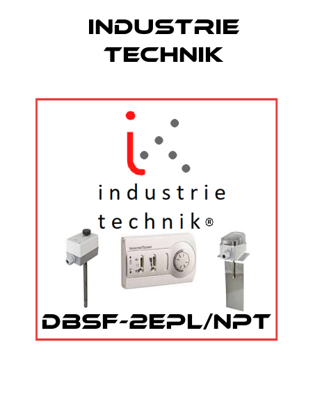 DBSF-2EPL/NPT Industrie Technik